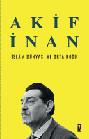İslâm Dünyası ve Orta Doğu İslâm Dünyası ve Orta Doğu