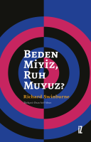 Beden Miyiz, Ruh Muyuz? Beden Miyiz, Ruh Muyuz?