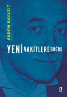 Yeni Vakitlere Doğru Yeni Vakitlere Doğru