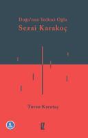 Doğu’nun Yedinci Oğlu Sezai Karakoç Doğu’nun Yedinci Oğlu Sezai Karakoç