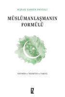 Müslümanlaşmanın Formülü Müslümanlaşmanın Formülü
