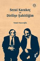 Sezai Karakoç ve Dirilişe Şahitliğim Sezai Karakoç ve Dirilişe Şahitliğim