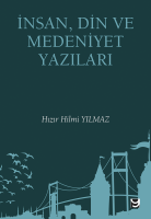 İnsan, Din ve Medeniyet Yazıları İnsan, Din ve Medeniyet Yazıları