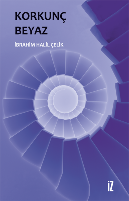 Korkunç Beyaz - İbrahim Halil Çelik