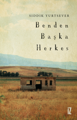 Benden Başka Herkes - Sıddık Yurtsever