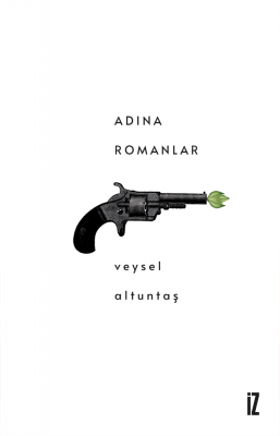 Adına Romanlar - Veysel Altuntaş