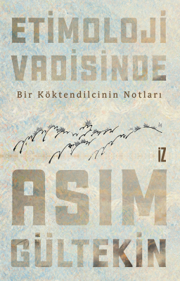 Etimoloji Vadisinde - Âsım Gültekin