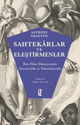 Sahtekârlar ve Eleştirmenler - Anthony Grafton