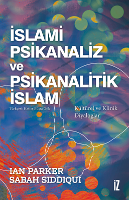 İslami Psikanaliz ve Psikanalitik İslam - Ian Parker