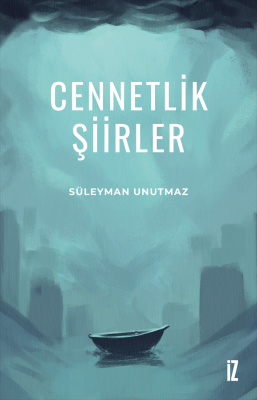 Cennetlik Şiirler - Süleyman Unutmaz