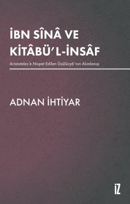 İbn Sînâ ve Kitâbü’l-İnsâf - Adnan İhtiyar