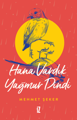Hana Vardık Yağmur Dindi - Mehmet Şeker
