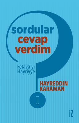 Sordular Cevap Verdim I - Hayreddin Karaman