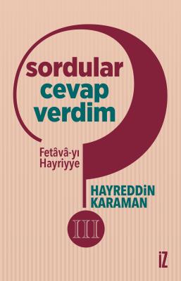 Sordular Cevap Verdim III - Hayreddin Karaman