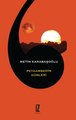 Peygamberin Günleri - Metin Karabaşoğlu