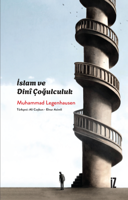 İslam ve Dinî Çoğulculuk - Muhammad Legenhausen