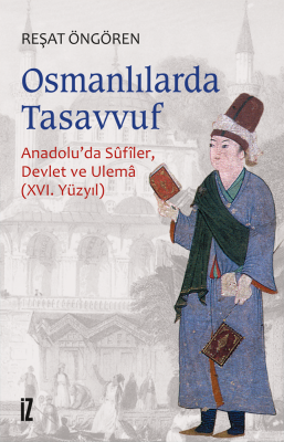 Osmanlılarda Tasavvuf - Reşat Öngören