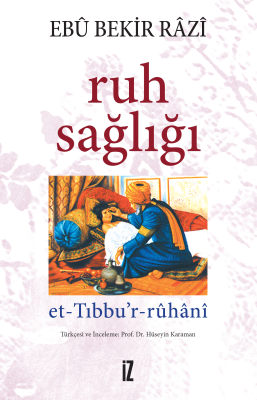 Ruh Sağlığı - Ebû Bekir Râzî