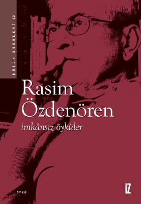 İmkansız Öyküler - Rasim Özdenören