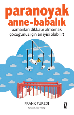 Paranoyak Anne-Babalık - Frank Füredi