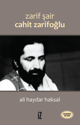 Zarif Şair Cahit Zarifoğlu - Ali Haydar Haksal