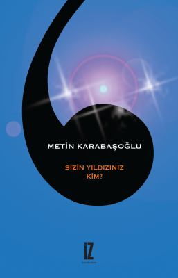 Sizin Yıldızınız Kim? - Metin Karabaşoğlu