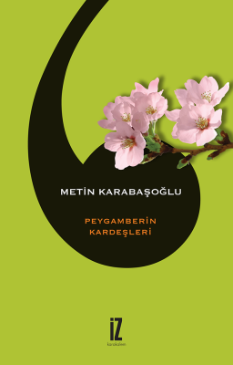 Peygamberin Kardeşleri - Metin Karabaşoğlu