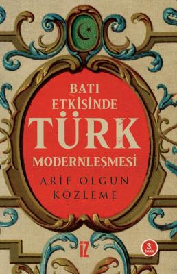 Batı Etkisinde Türk Modernleşmesi