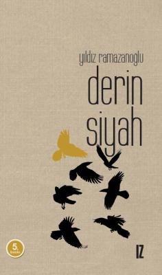 Derin Siyah - Yıldız Ramazanoğlu