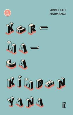 Kurmaca Kimden Yana ?